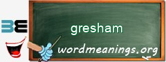 WordMeaning blackboard for gresham